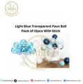 Light Blue Transparent Faux Ball Pack Of 12pcs With Stick