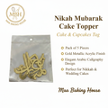 Nikah Mubarak Cake Topper – Gold Acrylic Arabic Calligraphy