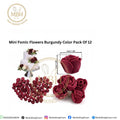 Mini Fomic Flowers Burgundy Color Pack Of 12