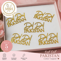 🇵🇰 Dil Dil Pakistan Cake Topper (English)